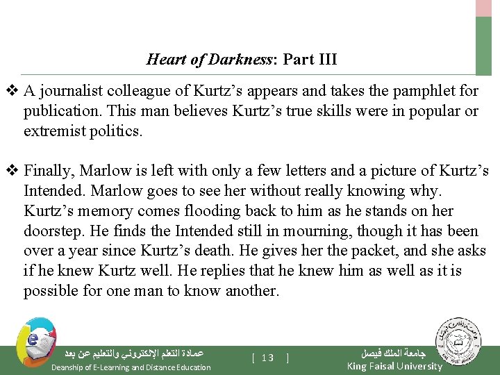 Heart of Darkness: Part III v A journalist colleague of Kurtz’s appears and takes