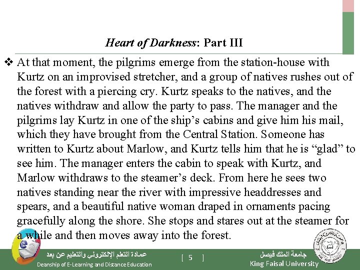 Heart of Darkness: Part III v At that moment, the pilgrims emerge from the