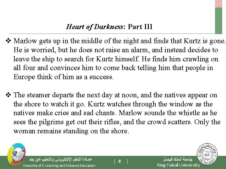 Heart of Darkness: Part III v Marlow gets up in the middle of the