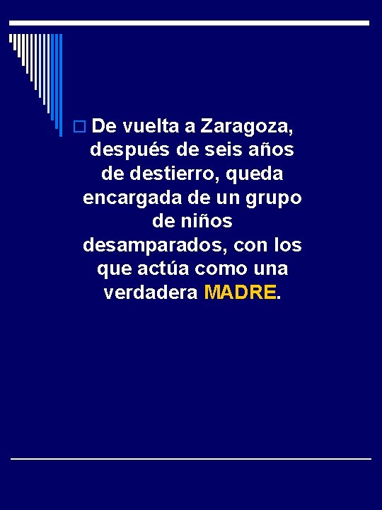 o De vuelta a Zaragoza, después de seis años de destierro, queda encargada de