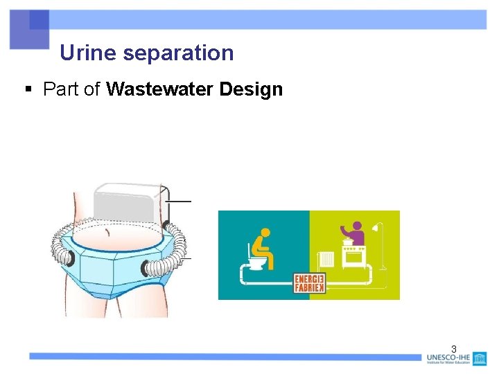 Urine separation § Part of Wastewater Design 3 