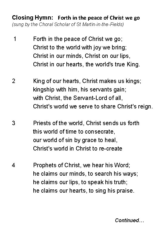 Closing Hymn: Forth in the peace of Christ we go (sung by the Choral