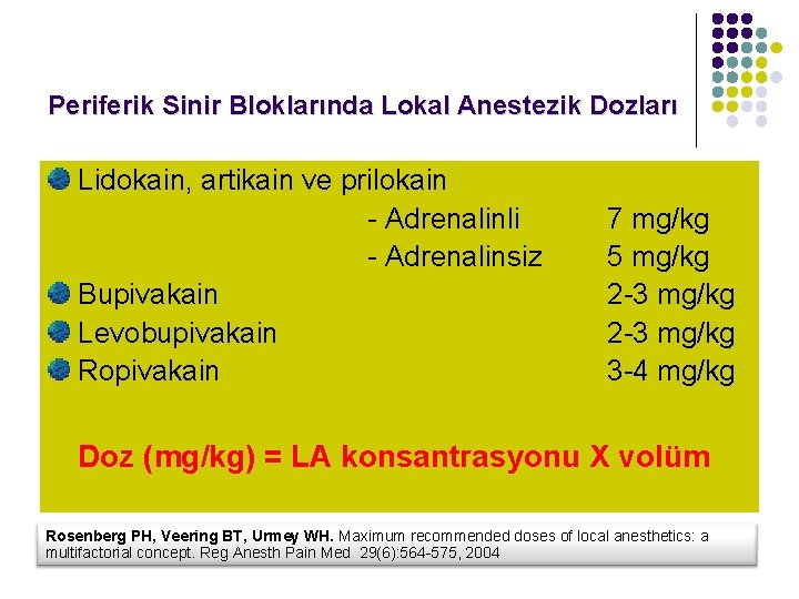 Periferik Sinir Bloklarında Lokal Anestezik Dozları Lidokain, artikain ve prilokain - Adrenalinli - Adrenalinsiz