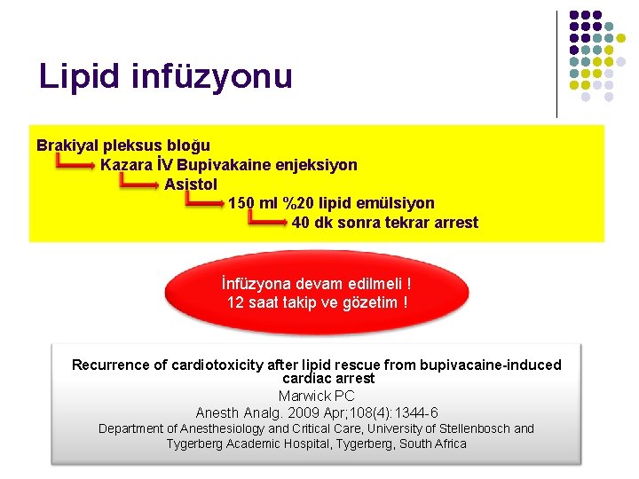 Lipid infüzyonu Brakiyal pleksus bloğu Kazara İV Bupivakaine enjeksiyon Asistol 150 ml %20 lipid
