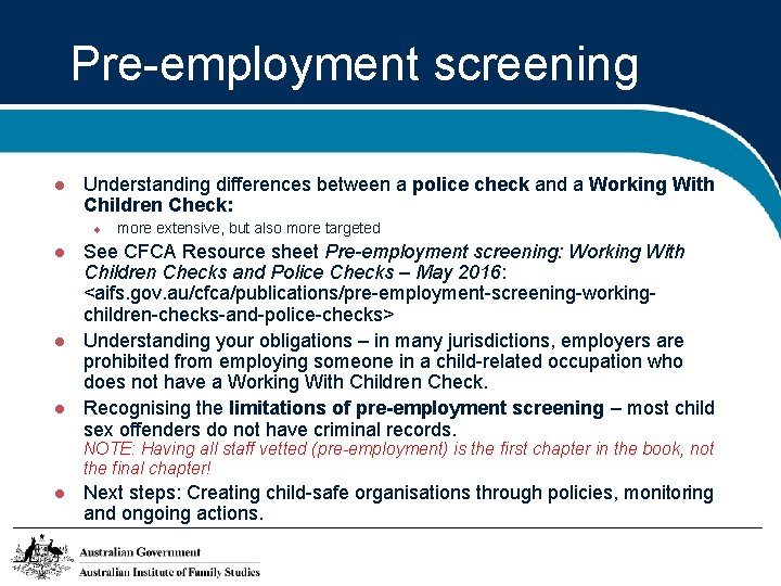 Pre-employment screening Understanding differences between a police check and a Working With Children Check: