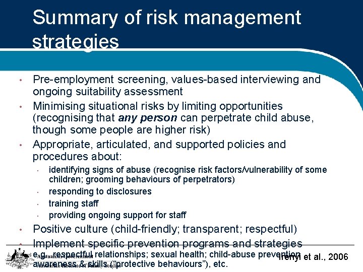 Summary of risk management strategies • • • Pre-employment screening, values-based interviewing and ongoing