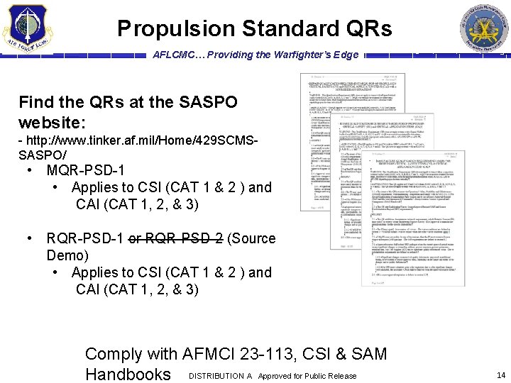 Propulsion Standard QRs AFLCMC… Providing the Warfighter’s Edge Find the QRs at the SASPO