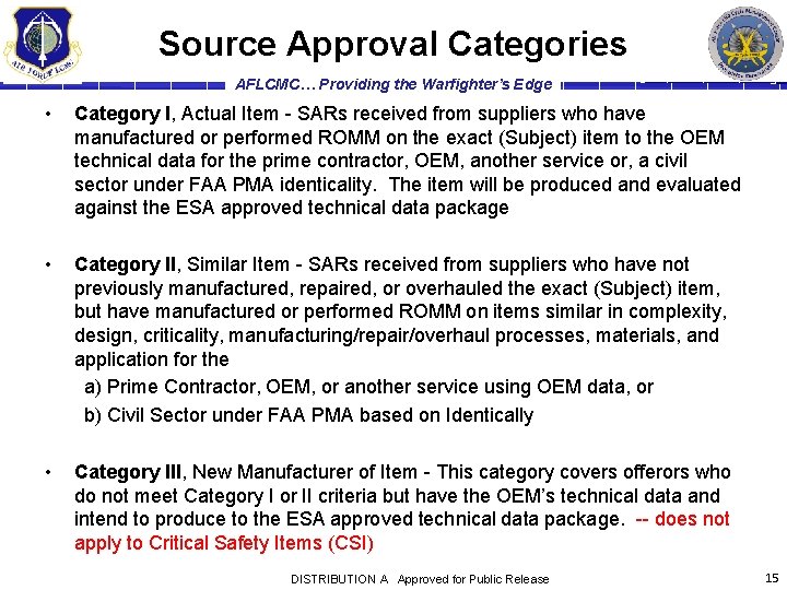 Source Approval Categories AFLCMC… Providing the Warfighter’s Edge • Category I, Actual Item -