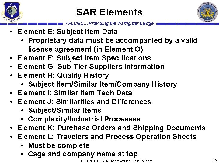 SAR Elements AFLCMC… Providing the Warfighter’s Edge • Element E: Subject Item Data •