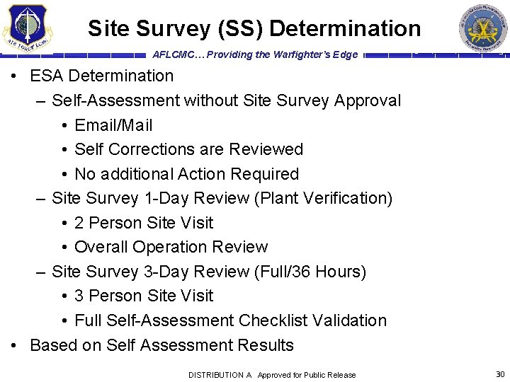 Site Survey (SS) Determination AFLCMC… Providing the Warfighter’s Edge • ESA Determination – Self-Assessment