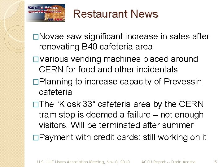 Restaurant News �Novae saw significant increase in sales after renovating B 40 cafeteria area