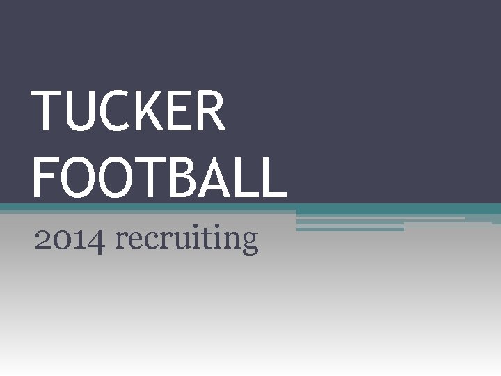 TUCKER FOOTBALL 2014 recruiting 