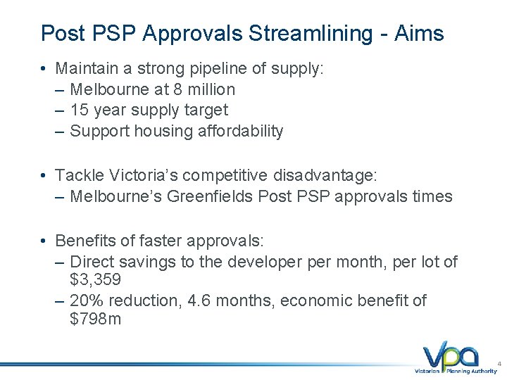 Post PSP Approvals Streamlining - Aims • Maintain a strong pipeline of supply: ‒