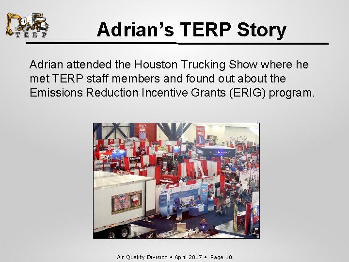 Adrian’s TERP Story Adrian attended the Houston Trucking Show where he met TERP staff