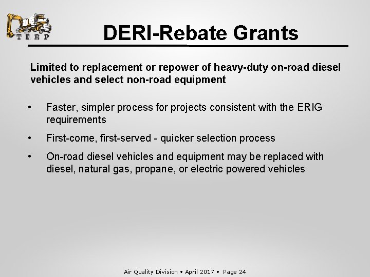 DERI-Rebate Grants Limited to replacement or repower of heavy-duty on-road diesel vehicles and select