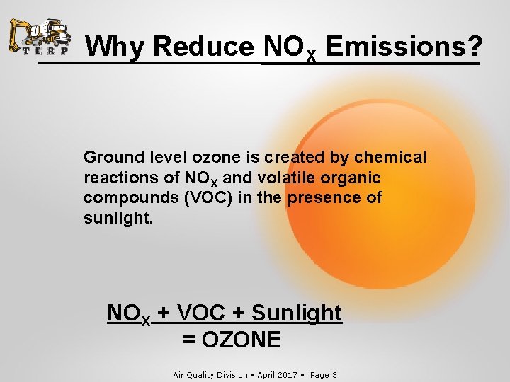 Why Reduce NOX Emissions? Ground level ozone is created by chemical reactions of NOX