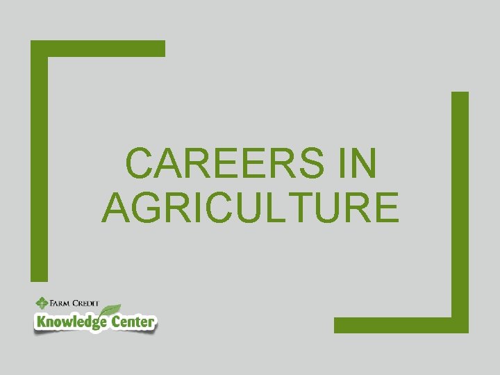 CAREERS IN AGRICULTURE 