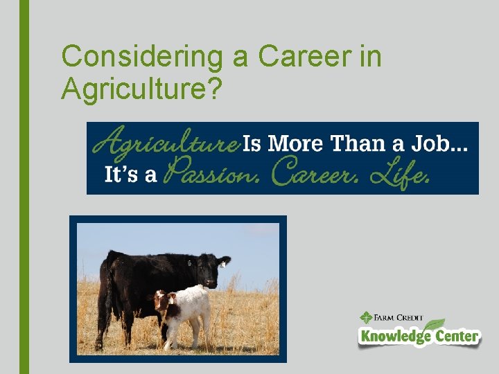 Considering a Career in Agriculture? 