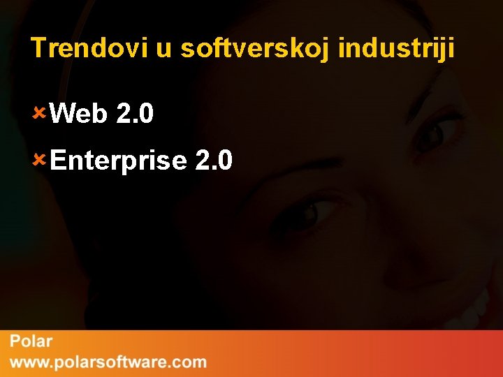 Trendovi u softverskoj industriji û Web 2. 0 û Enterprise 2. 0 