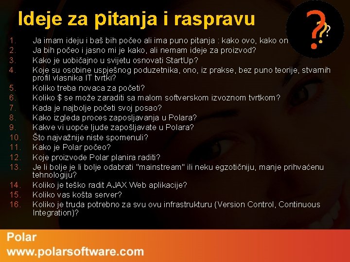 Ideje za pitanja i raspravu 1. 2. 3. 4. 5. 6. 7. 8. 9.