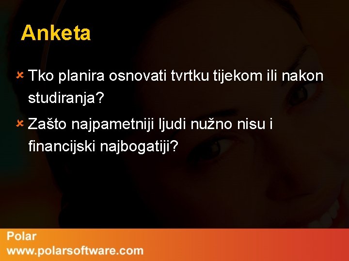 Anketa û Tko planira osnovati tvrtku tijekom ili nakon studiranja? û Zašto najpametniji ljudi