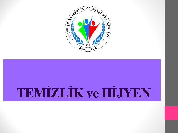 TEMİZLİK ve HİJYEN 