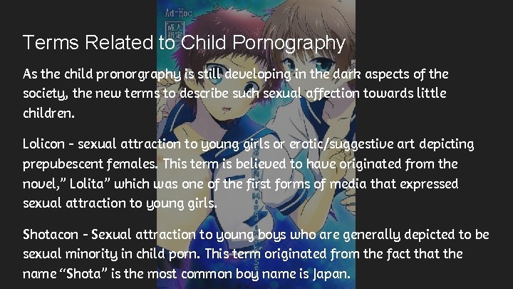 Terms Related to Child Pornography As the child pronorgraphy is still developing in the