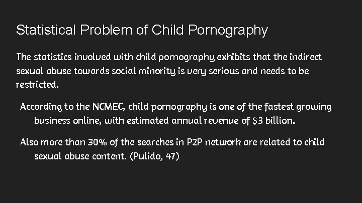 Statistical Problem of Child Pornography The statistics involved with child pornography exhibits that the