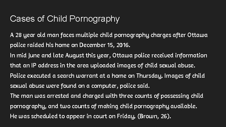 Cases of Child Pornography A 28 year old man faces multiple child pornography charges