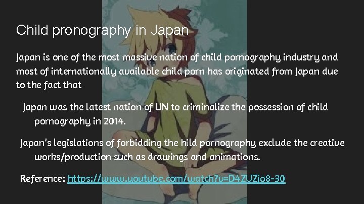 Child pronography in Japan is one of the most massive nation of child pornography
