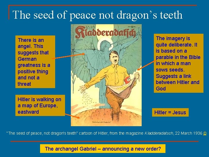 The seed of peace not dragon’s teeth There is an angel. This suggests that