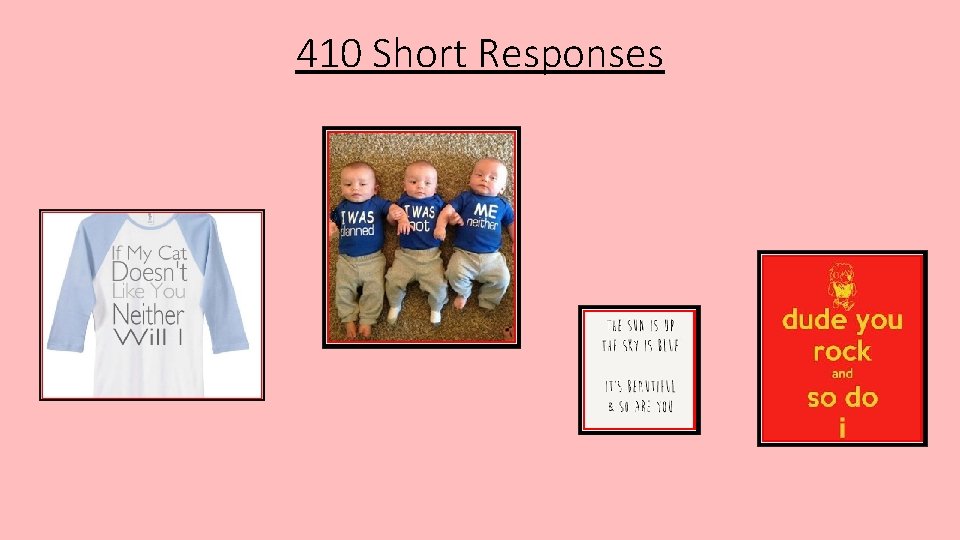 410 Short Responses 