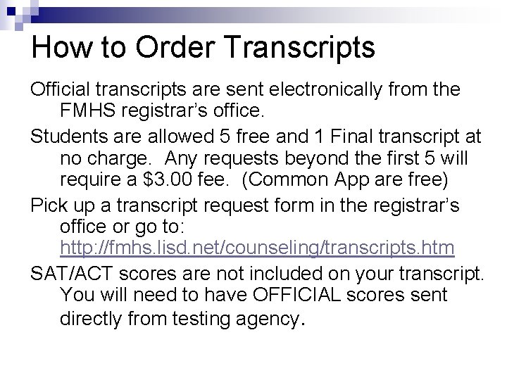 How to Order Transcripts Official transcripts are sent electronically from the FMHS registrar’s office.