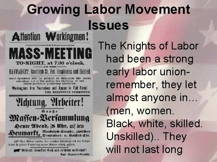 Growing Labor Movement Issues The Knights of Labor had been a strong early labor