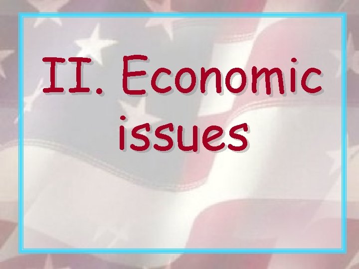 II. Economic issues 