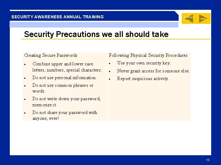 SECURITY AWARENESS ANNUAL TRAINING previou s next Security Precautions we all should take Creating