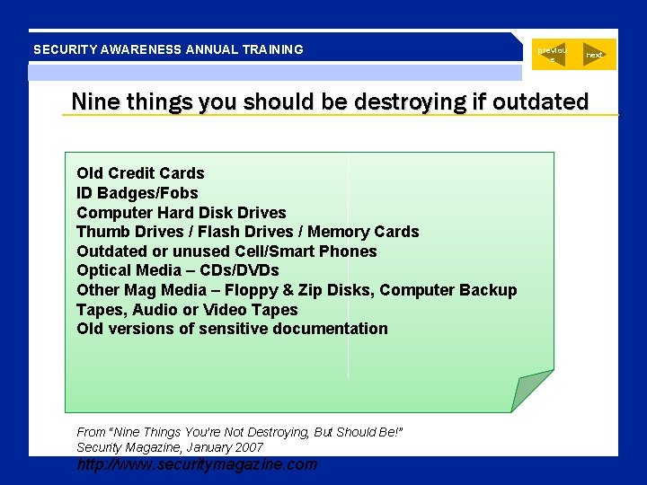 SECURITY AWARENESS ANNUAL TRAINING previou s next Nine things you should be destroying if