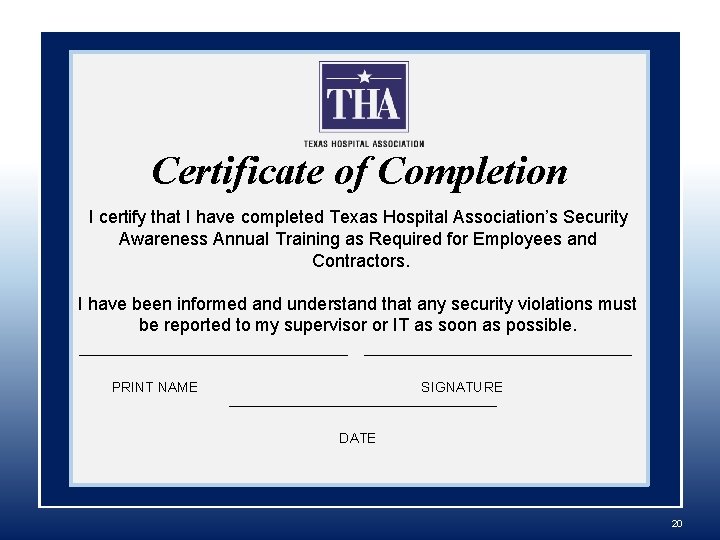 SECURITY AWARENESS ANNUAL TRAINING Certificate of Completion I certify that I have completed Texas