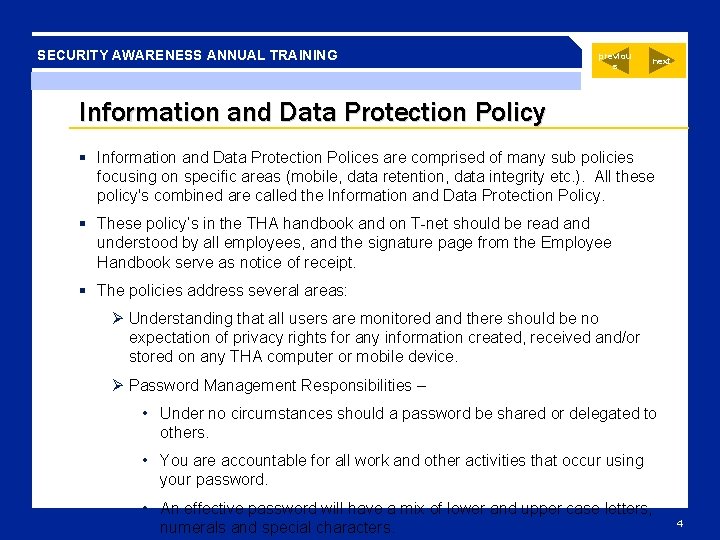 SECURITY AWARENESS ANNUAL TRAINING previou s next Information and Data Protection Policy Information and