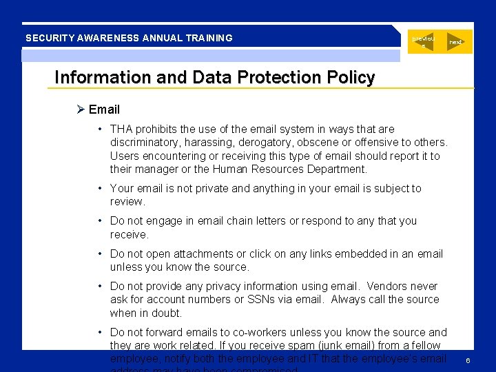 SECURITY AWARENESS ANNUAL TRAINING previou s next Information and Data Protection Policy Ø Email