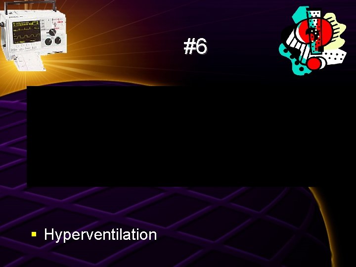 #6 § Hyperventilation 