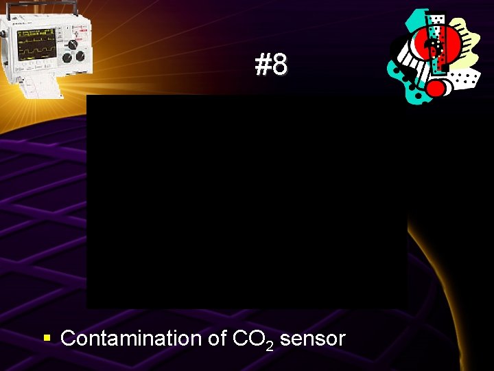 #8 § Contamination of CO 2 sensor 