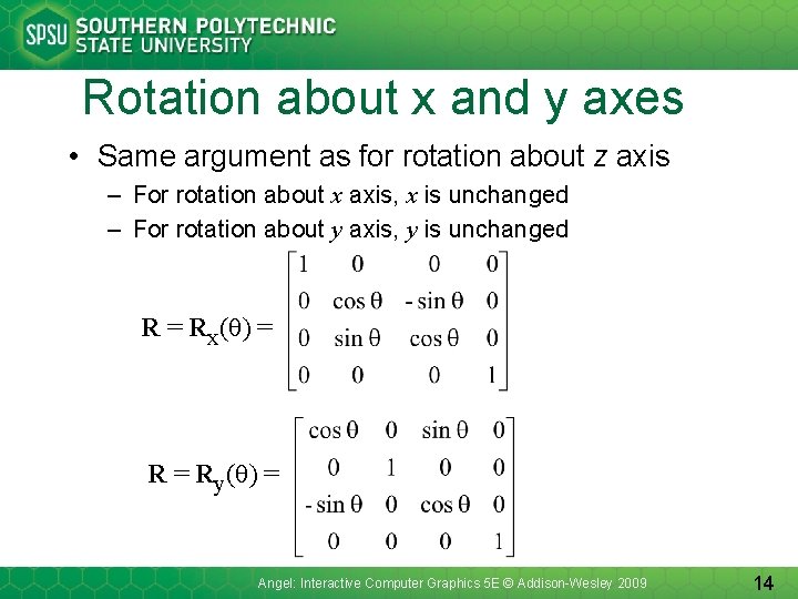 Rotation about x and y axes • Same argument as for rotation about z