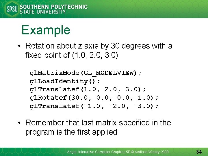 Example • Rotation about z axis by 30 degrees with a fixed point of