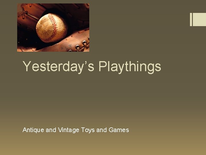 Yesterday’s Playthings Antique and Vintage Toys and Games 