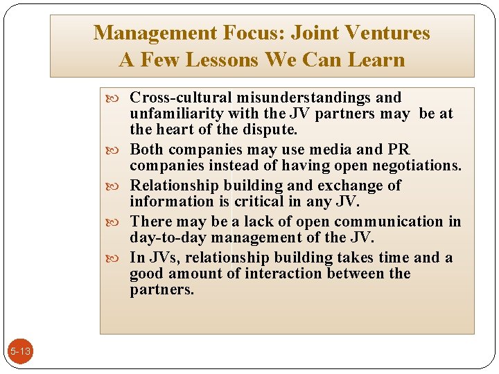 Management Focus: Joint Ventures A Few Lessons We Can Learn Cross-cultural misunderstandings and 5