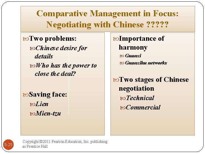 Comparative Management in Focus: Negotiating with Chinese ? ? ? Two problems: Chinese desire