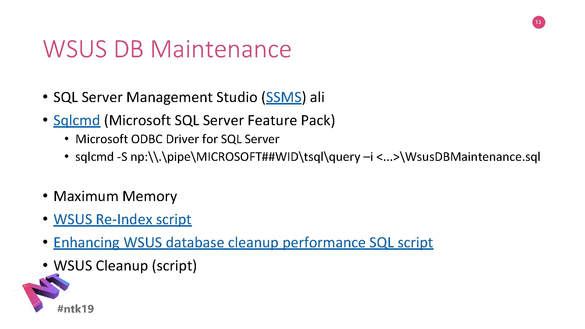 13 WSUS DB Maintenance • SQL Server Management Studio (SSMS) ali • Sqlcmd (Microsoft