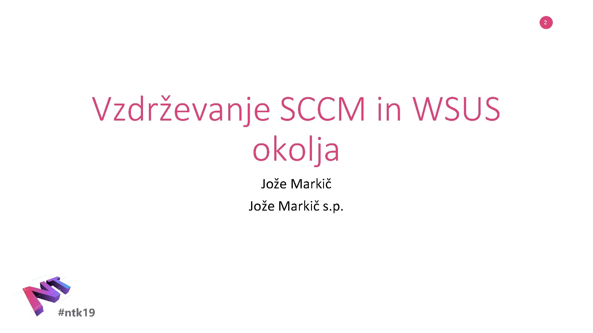 2 Vzdrževanje SCCM in WSUS okolja Jože Markič s. p. 