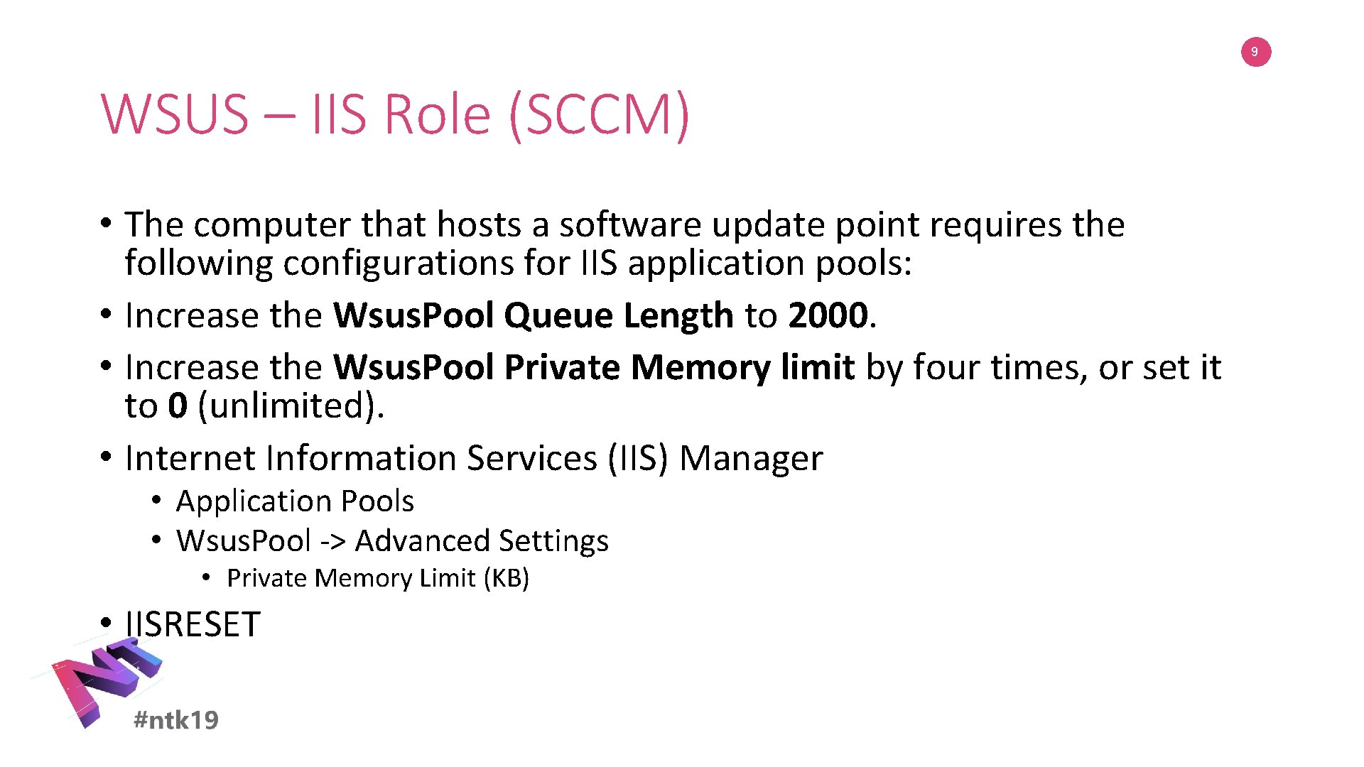 9 WSUS – IIS Role (SCCM) • The computer that hosts a software update